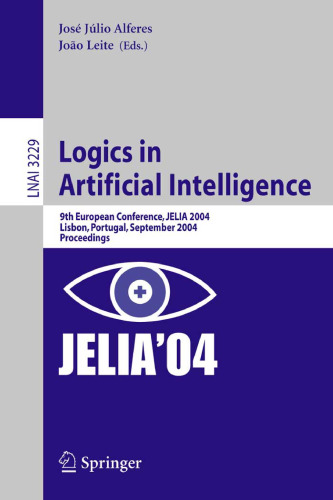 Logics in Artificial Intelligence: 9th European Conference, JELIA 2004, Lisbon, Portugal, September 27-30, 2004. Proceedings