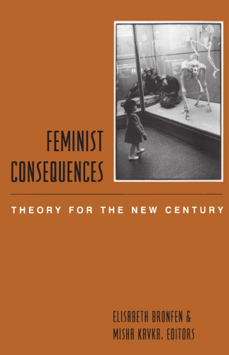 Feminist Consequences: Theory for the New Century