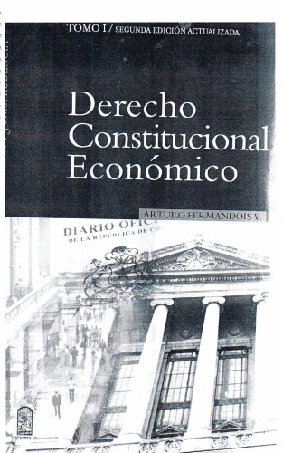 Derecho constitucional económico. Tomo I.