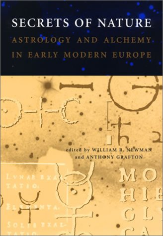 Secrets of Nature: Astrology and Alchemy in Early Modern Europe ()
