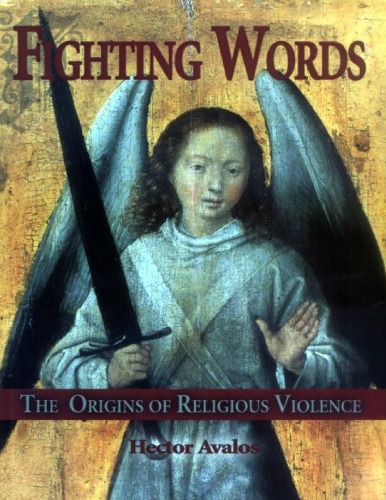 Fighting words : the origins of religious violence