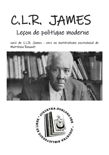 C.L.R.  JAMES leçon de politique moderne