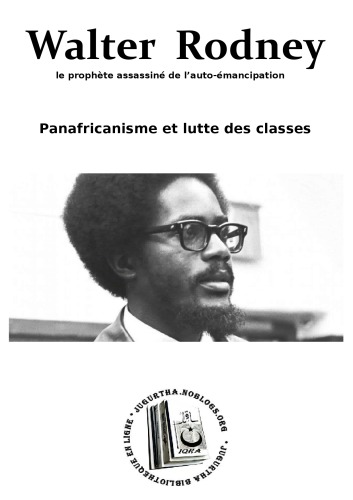 Walter Rodney, le prophète assassiné de l’auto-émancipation: Panafricanisme et lutte des classes