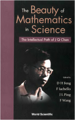 The Beauty of Mathematics in Science: The Intellectual Path of J Q Chen