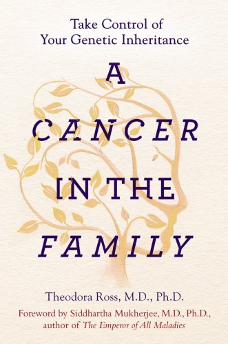 A Cancer in the Family: Take Control of Your Genetic Inheritance