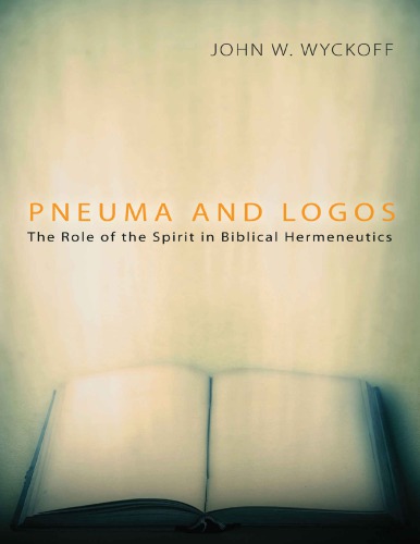 Pneuma and logos : the role of the Spirit in biblical hermeneutics
