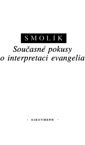 Současné pokusy o interpretaci evangelia