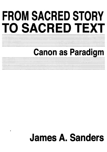 From sacred story to sacred text : canon as paradigm