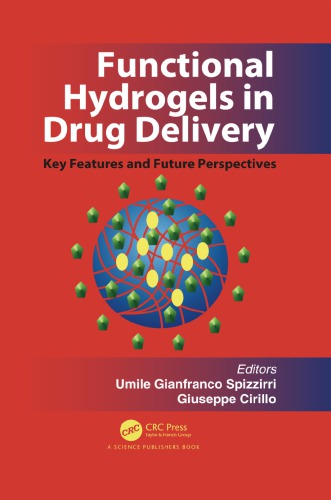 Functional Hydrogels in Drug Delivery: Key Features and Future Perspectives