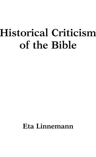 Historical criticism of the Bible : methodology or ideology? : reflections of a Bultmannian turned evangelical