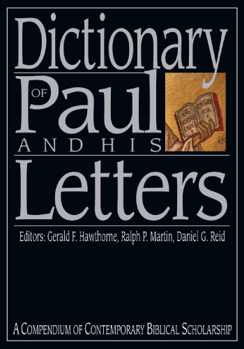 Dictionary of Paul and His Letters A Compendium of Contemporary Biblical Scholarship