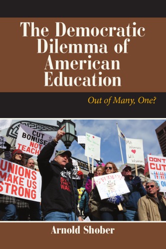 The Democratic Dilemma of American Education: Out of Many, One