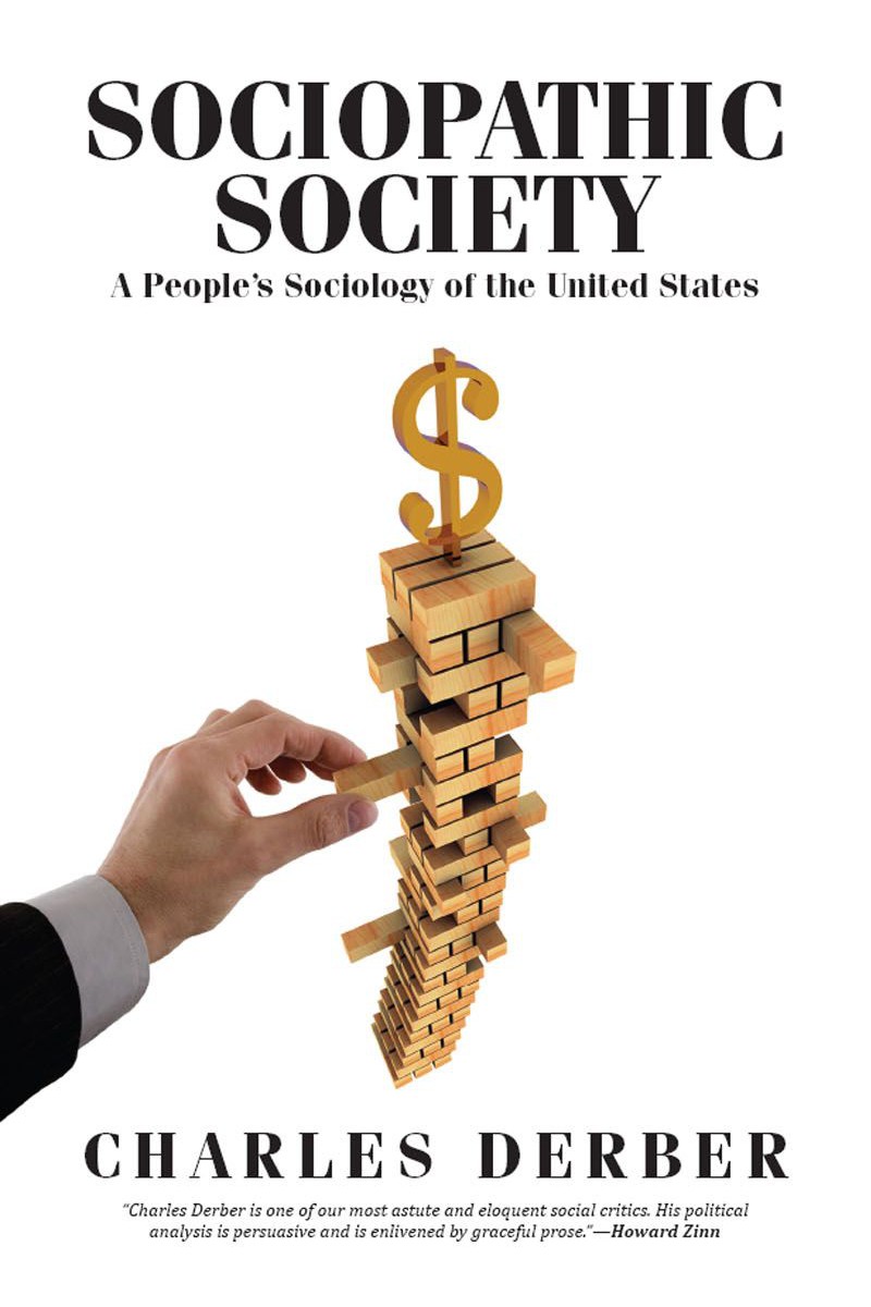 Sociopathic Society: A People’s Sociology of the United States