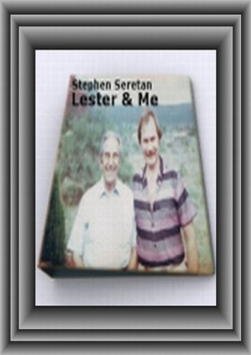 Lester and Me, My Unforgettable Conversations With American Master, Lester Levenson