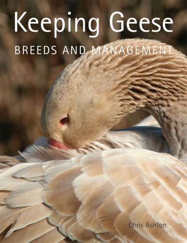 Keeping Geese: Breeds and Management