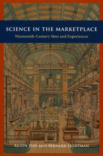 Science in the Marketplace: Nineteenth-Century Sites and Experiences