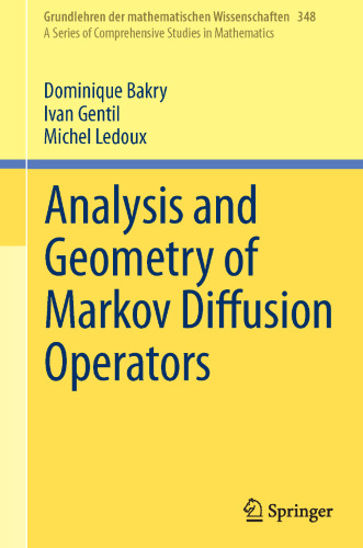 Analysis and Geometry of Markov Diffusion Operators