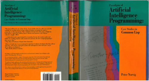 Paradigms of Artificial Intelligence Programming: Case Studies in Common Lisp