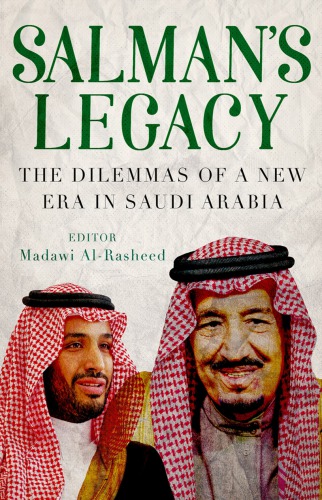 Salman’s Legacy: The Dilemmas of a New Era in Saudi Arabia