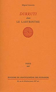 Durruti dans le labyrinthe