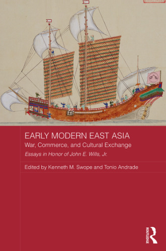 Early Modern East Asia: War, Commerce, and Cultural Exchange