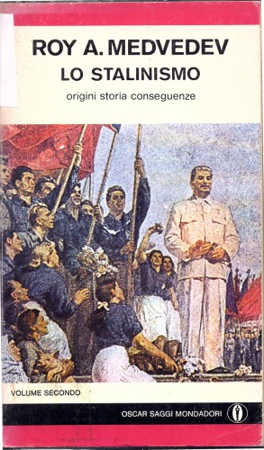 Lo stalinismo. Origini, storia, consequenze