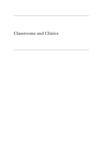 Classrooms and Clinics: Urban Schools and the Protection and Promotion of Child Health, 1870-1930