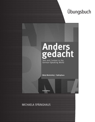 Student Activities Manual for Anders Gedacht: Text and Context in the German-Speaking World, 3rd