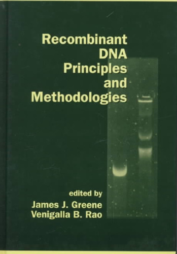 Recombinant DNA Principles and Methodologies