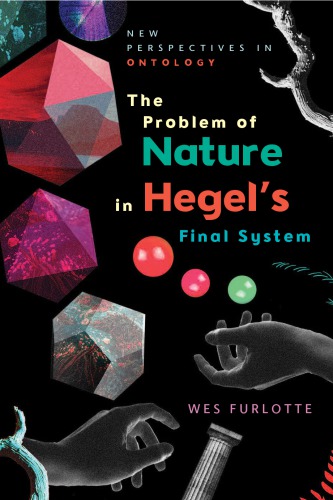 The Problem of Nature in Hegel’s Final System