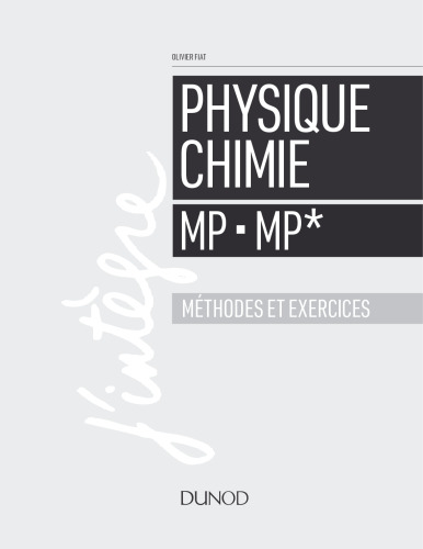 Physique Chimie Methodes et exercices (MP MP)