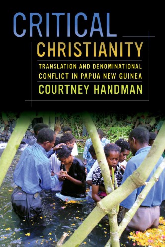 Critical Christianity: Translation and Denominational Conflict in Papua New Guinea