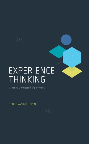 Experience Thinking: Creating Connected Experiences