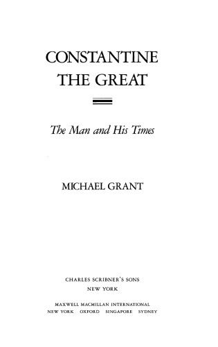 Constantine the great: the man and his times