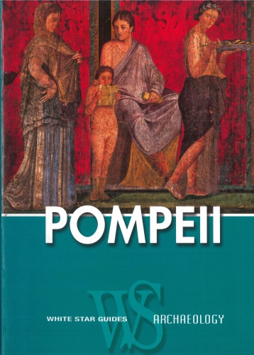 Pompeii: guide to the lost city