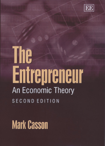 The Entrepreneur: An Economic Theory