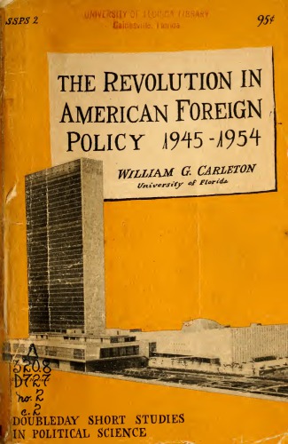 The Revolution in American Foreign Policy 1945 - 1954