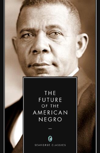 The Future of the American Negro (Annotated)
