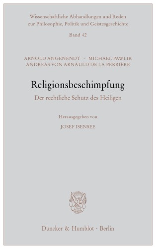 Religionsbeschimpfung. Der rechtliche Schutz des Heiligen