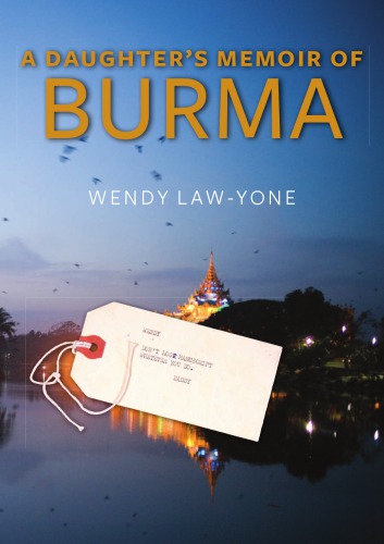 A Daughter’s Memoir of Burma