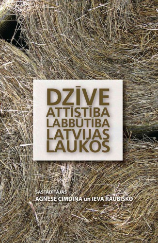 Dzīve, attīstība, labbūtība Latvijas Laukos