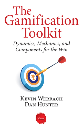 The Gamification Toolkit: Dynamics, Mechanics, and Components for the Win