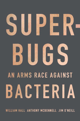 Superbugs: An Arms Race Against Bacteria