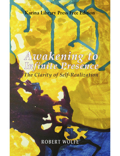 Awakening to Infinite Presence: The Clarity of Self-Realization