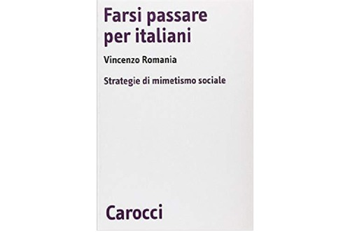 Farsi passare per italiani. Strategie di mimetismo sociale
