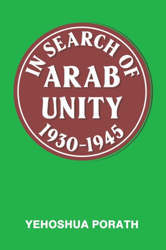 In Search of Arab Unity: 1930-1945