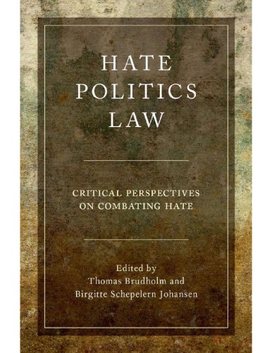 Hate, Politics, Law: Critical Perspectives on Combating Hate