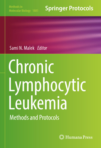 Chronic Lymphocytic Leukemia: Methods and Protocols