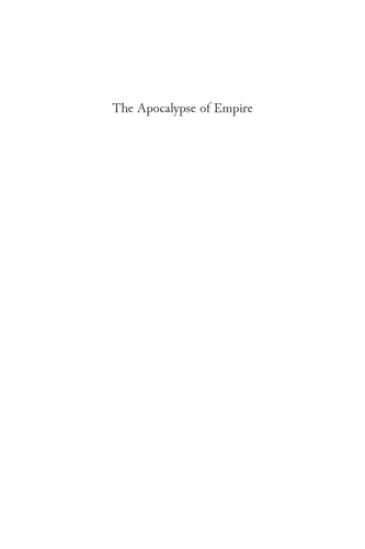 The Apocalypse of Empire. Imperial Eschatology in Late Antiquity and Early Islam