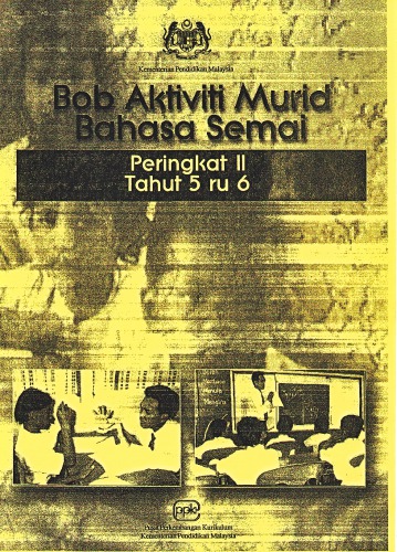 Bob Aktiviti Murid Bahasa Semai. Peringkat II. Tahut 5 ru 6